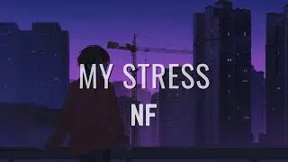 NF - My Stress (Lyrics)