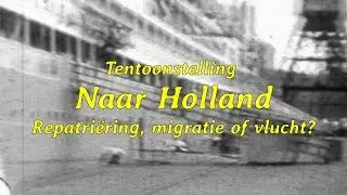 Tentoonstelling Naar Holland