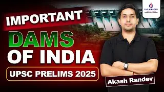 Important Dams of India | UPSC Prelims 2025 | Akash Randev | IAS Origin