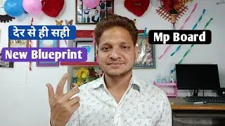 New Blueprint Mp Board ! Class-12 and class-10 new blueprint mp board