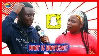What is SNAPCHAT? | Street Quiz | Funny Videos | Funny African Videos | African Comedy |