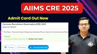 AIIMS CRE 2025 Admit Card Out Now! | Download Link & Exam Details 🔥