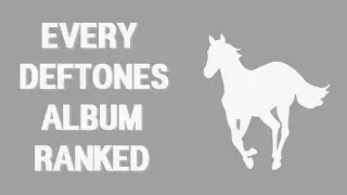 Every Deftones Album Ranked