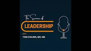 Trusting Your Instincts: A Leadership Imperative | Ep. 26 | The Science of Leadership