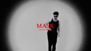 Noah Moon - MASK (Visualizer)