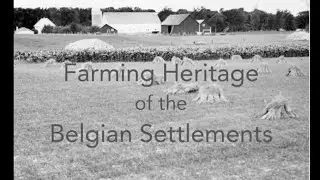 Farming Heritage of the Belgian Settlements