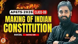 Making of the Indian Constitution | Class 10 Social | TS & AP | Dathu sir