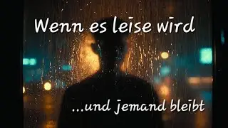 Wenn es leise wird – Der Song, der dich wirklich sieht 💎