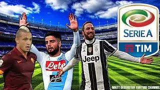 COME FINISCE LA SERIE A 2017/18 | LA MIA PREDIZIONE DELLA CLASSIFICA