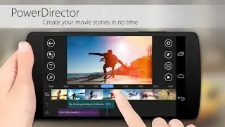 Power Director. Обзор видеоредактора для #android