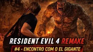 RESIDENT EVIL 4 REMAKE : #4 - O ENCONTRO COM O EL GIGANTE ,Dublado em Portugu&ecirc;s PTBR | PS5 4K 60fps 