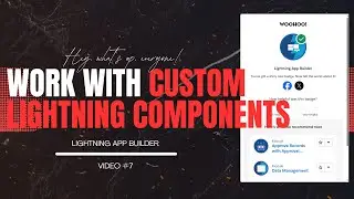 Use Custom Lightning Components in Salesforce | Lightning App Builder Salesforce Trailhead Guide