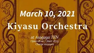 Kiyasu Orchestra solo show at Asagaya TEN, Tokyo, Japan - March 10, 2021