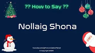 How to Pronounce Nollaig Shona CORRECTLY in Irish? | How to Say Nollaig Shona?