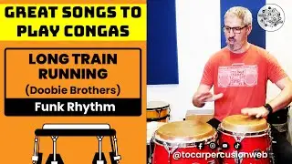 🎼​ Great songs to play Congas!: Long train running, by Doobie Brothers. Funk Rhythm #percussion ​ 🎼