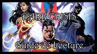 DARK CRISIS ON INFINITE EARTH: GUIDE DE LECTURE