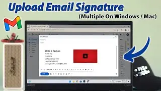 How to Add Signature with Image in Gmail! [Windows PC or Mac]