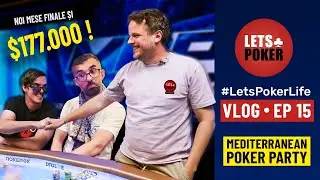 Cipru, mese finale și un nou scor de $177K! - #LetsPokerLife ep 15