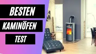 Die Besten Kamin&ouml;fen Test