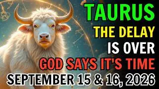 ТЕЛЕЦ ♉ 🌿 ОЖИДАНИЕ ЗАКОНЧИЛОСЬ 🙏 БОГ ГОВОРИТ, ЧТО ПРИШЛО ВРЕМЯ ❗ ГОРОСКОП НА 15 И 16 СЕНТЯБРЯ 202...