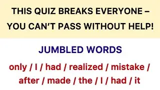 Challenging Jumbled Word Sentences &ndash; Can You Rearrange Them Correctly?