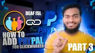 How to Add PayPal in Clickworker Account (Step-by-Step Tutorial) | DEAF ISL