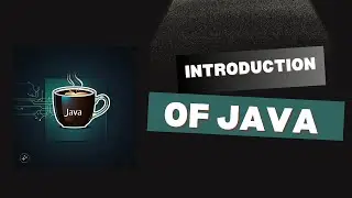 introduction of JAVA | Why we need JAVA? | History of JAVA