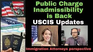 Public charge rule for Green card is back AND More USCIS updates