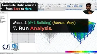 Model 2 : 07 &ndash; Run Analysis in ETABS (G+2 Building)