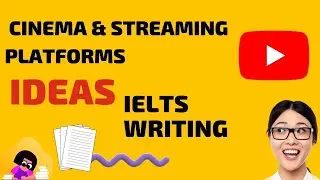 IELTS WRITING IDEAS   CINEMA & STREAMING PLATFORMS (AGRRE/DISAGREE)