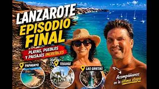 Lanzarote al Descubierto | Papagayo, el Mercadillo de Teguise y Las Grietas | 2xahixelmundo 