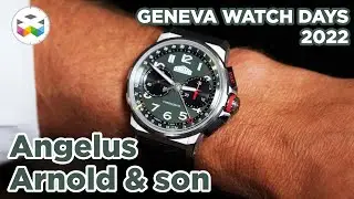 Geneva Watch Days 2022 - Arnold & Son and Angelus