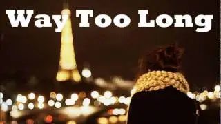 Way Too Long- Kixxie Siete ft. April Nhem