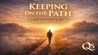 Keeping on the Path | Gladiators of Light &mdash; Audio Chapter | Thomas Fairfoot