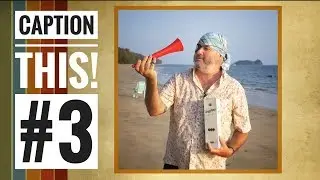 CAPTION THIS! - SAILING CAPTION COMPETITION! #3