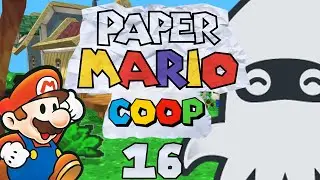 Paper Mario (Co-op Mod) Part 16: Super Blooper