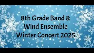 BMS 8th Grade Band + BHS Wind Ensemble – 2025 Winter Concert