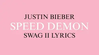 Speed Demon &ndash; Justin Bieber (Lyric Video | Official Lyrics and Audio)