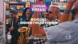 GRINGO'S PARADISE - Social Constructions