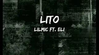 #ShittyWizardbeats | LITO - LilMic Ft. Eli | (Prod. Shitty Wizard beats) [OFFICIAL LYRICS VIDEO]