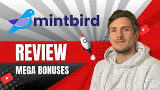 MintBird Review + 4 Bonuses To Make It Work FASTER!