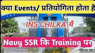 INS CHILKA || INS CHILKA training center || Navy AA SSR training videos || Navy SSR training videos