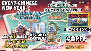 HOW TO CLEAR EVENT CNY, GET NEW FREE SHIP AND NPC ONLY EAST BLUE - ONE PIECE FIGHTING PATH