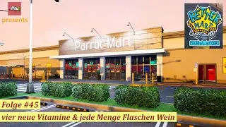 Better Mart #45  vier neue Vitamine & jede Menge Flaschen Wein (deutsch/Let´s play)