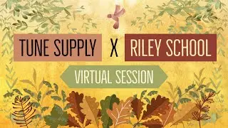 Virtual Irish Music Session #76: Tune Supply x Riley School of Irish Music