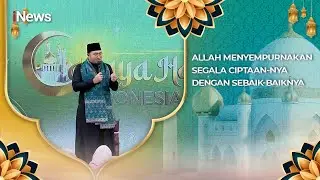 Manusia Diciptakan dengan Kesempurnaan oleh Allah Yang Maha Pencipta | CHI 17/1