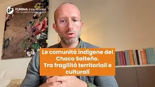 Le comunità indigene del Chaco Salteño. Tra fragilità territoriali e culturali