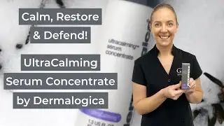 Calm, Restore & Defend with UltraCalming Serum Concentrate by Dermalogica!