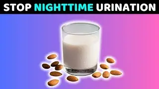 Stop Nighttime Urination: 3 Simple Milks That Calm Your Bladder Naturally