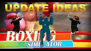 Boxing Simulator 2-Update Ideas